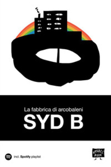 La fabbrica di arcobaleni - Syd B