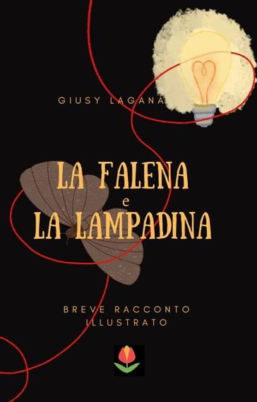 La falena e la lampadina - Giusy Laganà