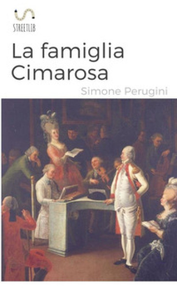 La famiglia Cimarosa - Simone Perugini
