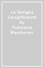 La famiglia Coniglibianchi