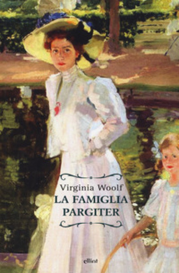 La famiglia Pargiter - Virginia Woolf