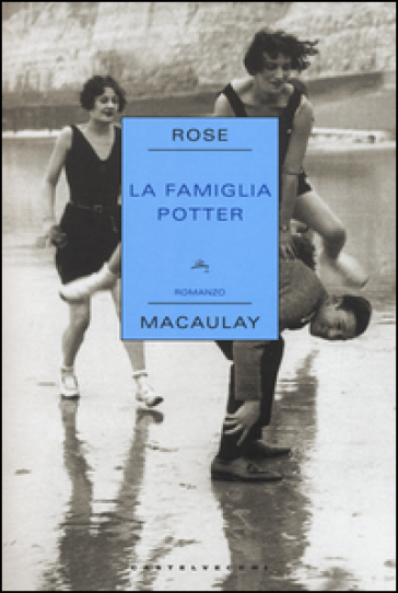 La famiglia Potter - Rose Macaulay