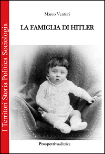La famiglia di Hitler - Marco Venturi | 