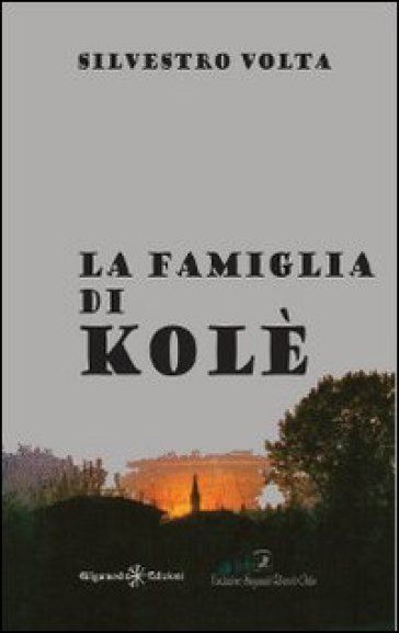 La famiglia di Kolè - Silvestro Volta