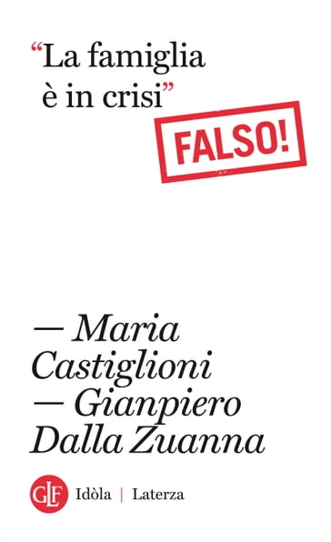 "La famiglia è in crisi" - Maria Castiglioni - Gianpiero Dalla Zuanna