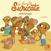 La famille Suricate déménage