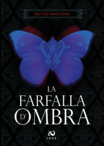 La farfalla d'ombra - Yali Ou Ametistha