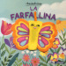 La farfallina. Ediz. a colori