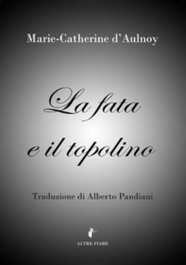 La fata e il topolino - Marie-Catherine D