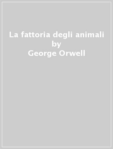 La fattoria degli animali - George Orwell