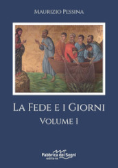 La fede e i giorni. 1.