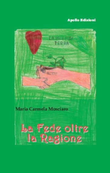 La fede oltre la ragione - Maria Concetta Mosciaro