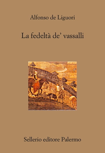 La fedeltà de' vassalli - Alfonso De Liguori