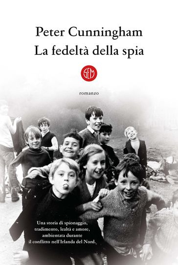 La fedeltà della spia - Peter Cunningham