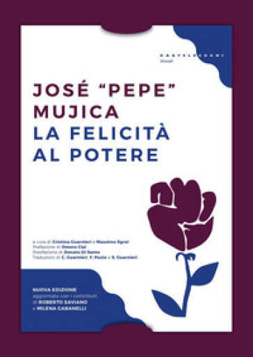 La felicità al potere - José «Pepe» Mujica