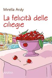 La felicità delle ciliegie