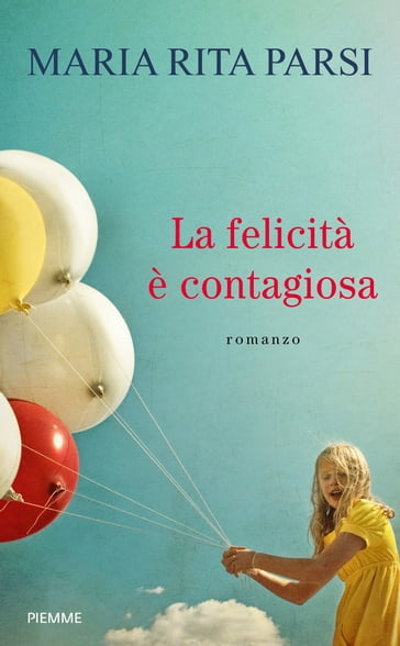 La felicità è contagiosa - Maria Rita Parsi