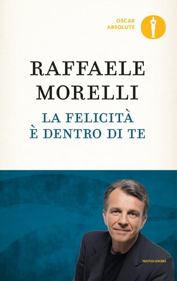 La felicità è dentro di te - Raffaele Morelli