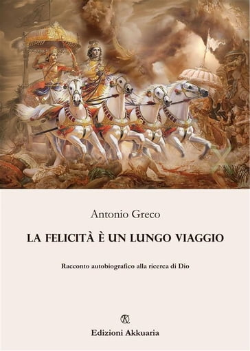 La felicità è un lungo viaggio - Antonio Greco