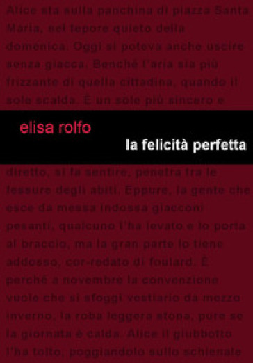 La felicità perfetta - Elisa Rolfo