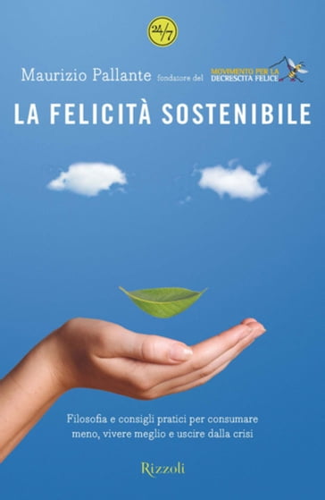 La felicità sostenibile - Maurizio Pallante