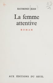 La femme attentive