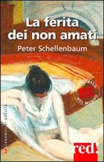 La ferita dei non amati - Peter Schellenbaum