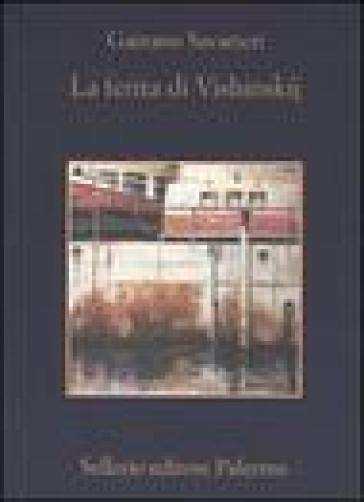 La ferita di Vishinskij - Gaetano Savatteri