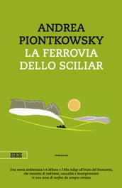 La ferrovia dello Sciliar