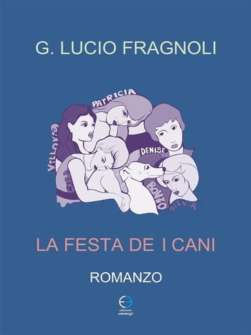 La festa dei cani - G. Lucio Fragnoli