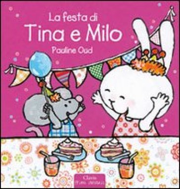 La festa di Tina e Milo - Pauline Oud