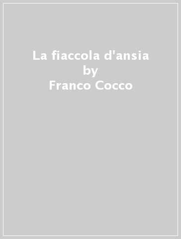 La fiaccola d'ansia - Franco Cocco