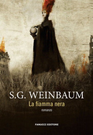 La fiamma nera - Stanley Grauman Weinbaum
