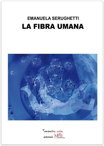 La fibra umana - Emanuela Serughetti