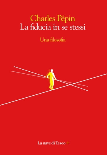 La fiducia in se stessi - Charles Pépin