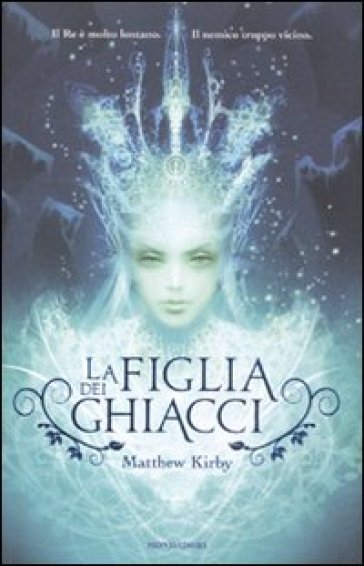 La figlia dei ghiacci - Matthew Kirby