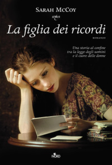 La figlia dei ricordi - Sarah McCoy