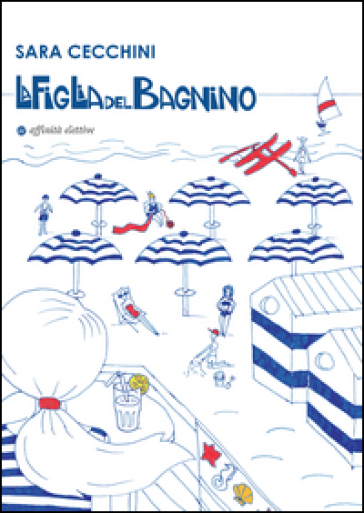 La figlia del bagnino - Sara Cecchini