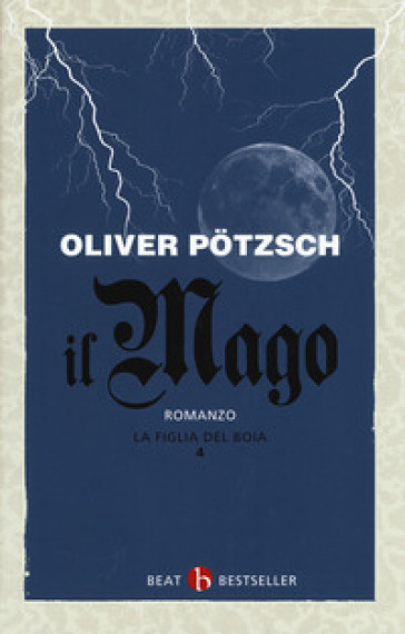 La figlia del boia. Il mago. 4. - Oliver Potzsch