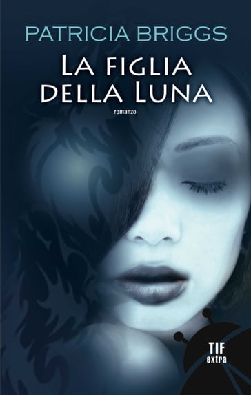 La figlia della Luna - Patricia Briggs