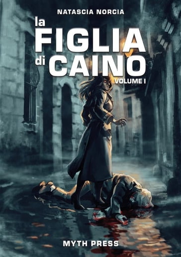 La figlia di Caino, Volume 1 - Natascia Norcia