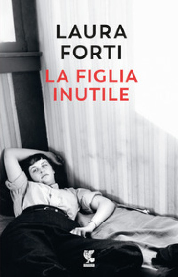 La figlia inutile - Laura Forti