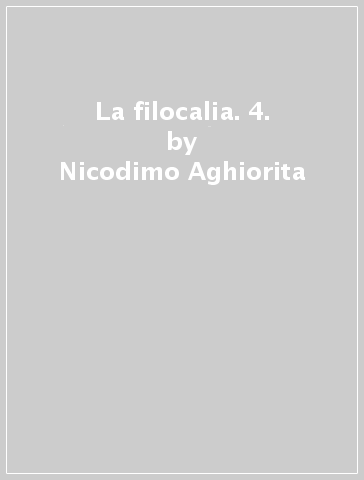 La filocalia. 4. - Macario di Corinto - Nicodimo Aghiorita