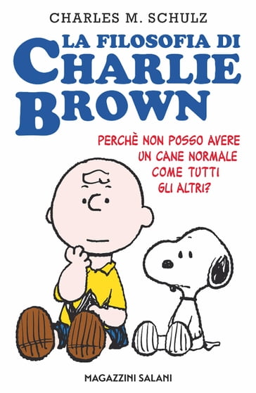 La filosofia di Charlie Brown - Charles Monroe Schulz