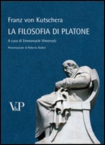 La filosofia di Platone - Franz von Kutschera