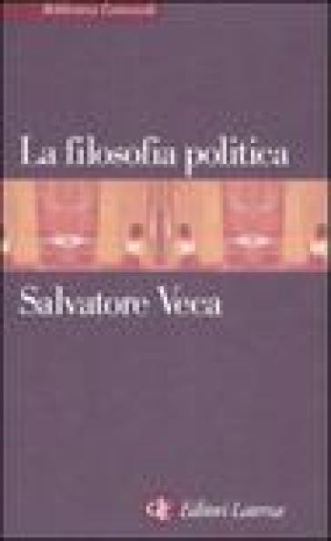 La filosofia politica - Salvatore Veca