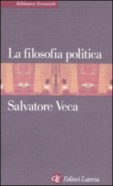 La filosofia politica - Salvatore Veca