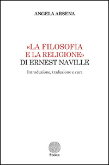 «La filosofia e la religione» di Ernest Naville. Introduzione, traduzione e cura