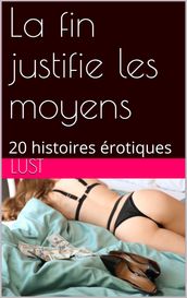 La fin justifie les moyens