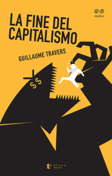 La fine del capitalismo - Guillaume Travers